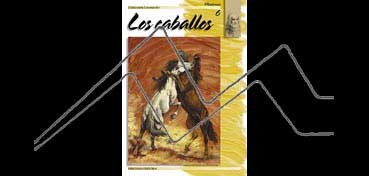 BOOK - LIBROS DE TECNICAS ARTISTICAS LEONARDO Nº 6 LOS CABALLOS (SPANISH)