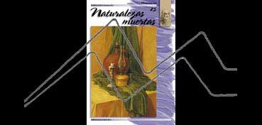 BOOK - LIBROS DE TECNICAS ARTISTICAS LEONARDO Nº 25 NATURALEZAS MUERTAS (SPANISH)