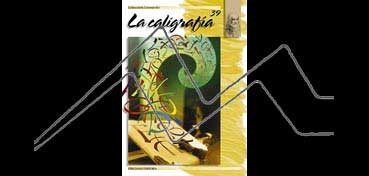 BOOK - LIBROS DE TECNICAS ARTISTICAS LEONARDO Nº 39 LA CALIGRAFIA (SPANISH)