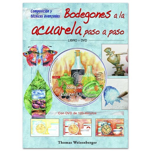 BODEGONES A LA ACUARELA PASO A PASO LIBRO + DVD