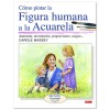 COMO PINTAR LA FIGURA HUMANA A LA ACUARELA