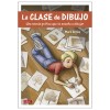 LA CLASE DE DIBUJO - UNA NOVELA GRÁFICA QUE TE ENSEÑA A DIBUJAR
