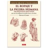 LIVRE (EN ESPAGNOL) - EL ROPAJE Y LA FIGURA HUMANA CÓMO DIBUJAR PLIEGUES - TEJIDOS Y VESTIDOS