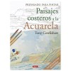 BUCH (AUF SPANISCH) - PREPARADO PARA PINTAR - PAISAJES COSTEROS A LA ACUARELA