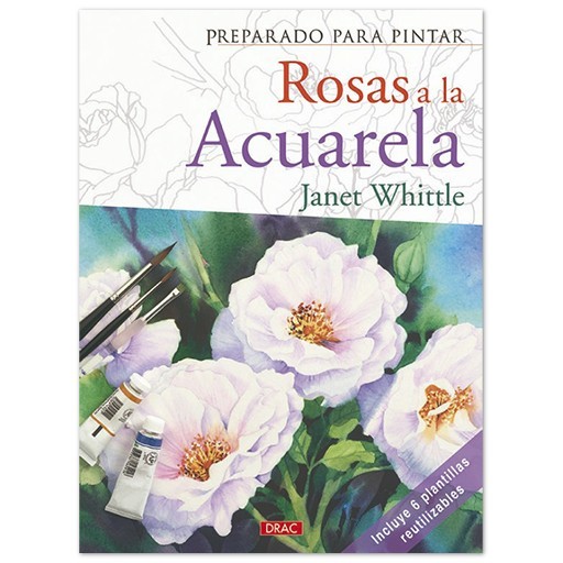 LIVRE (EN ESPAGNOL) - PREPARADO PARA PINTAR - ROSAS A LA ACUARELA