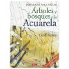 BUCH (AUF SPANISCH) - PREPARADO PARA PINTAR - ARBOLES Y BOSQUES A LA ACUARELA