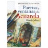 BUCH (AUF SPANISCH) - PREPARADO PARA PINTAR - PUERTAS Y VENTANAS A LA ACUARELA