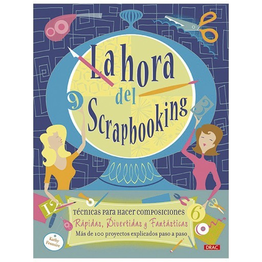 LIBRO (IN SPAGNOLO) - LA HORA DEL SCRAPBOOKING