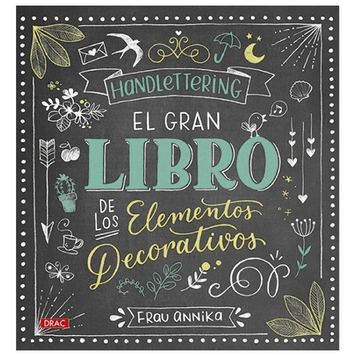 LIBRO (IN SPAGNOLO) - HANDLETTERING - EL GRAN LIBRO DE LOS ELEMENTOS DECORATIVOS
