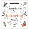 BUCH (AUF SPANISCH) - CALIGRAFIA Y LETTERING FACILES