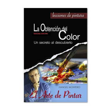 LIBRO (IN SPAGNOLO) - LA OBTENCION DEL COLOR UN SECRETO AL DESCUBIERTO - HANGEL MONTERO