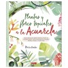 PLANTAS Y FLORES TROPICALES A LA ACUARELA - MARIE BOUDON