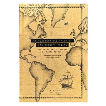 BOOK (IN SPANISH AND ENGLISH) - THE ILLUSTRATED JOURNAL OF GREAT VOYAGES BY ALICIA ARADILLA AND SERGIO ALONSO