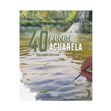 LIBRO (IN SPAGNOLO) - 40 TRUCOS CON ACUARELA - PABLO RUBÉN LÓPEZ SANZ