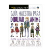 GUÍA MAESTRA PARA DIBUJAR ANIME - CHRISTOPHER HART
