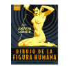 LIBRO (IN SPAGNOLO) - DIBUJO DE LA FIGURA HUMANA - PRINCIPIOS BÁSICOS PARA LOS ARTISTAS