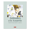 LIBRO (IN SPAGNOLO) - ANIMALES A LA ACUARELA - 20 PROYECTOS PARA APRENDER Y PROGRESAR