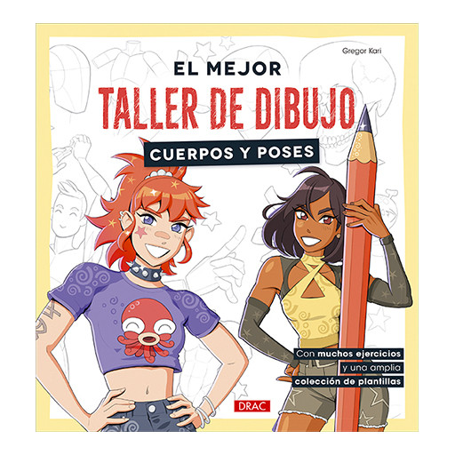 BOOK (IN SPANISH) - DRAC EL MEJOR TALLER DE DIBUJO - CUERPOS Y POSES
