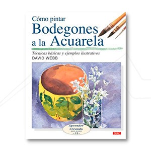 BOOK - COMO PINTAR BODEGONES A LA ACUARELA (SPANISH)