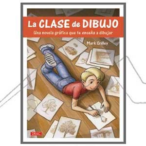 BOOK - LA CLASE DE DIBUJO - UNA NOVELA GRAFICA QUE TE ENSEÑA A DIBUJAR (SPANISH)