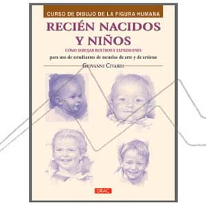 BOOK - RECIEN NACIDOS Y NIÑOS COMO DIBUJAR ROSTROS Y EXPRESIONES (SPANISH)