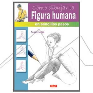 BOOK - COMO DIBUJAR LA FIGURA HUMANA EN SENCILLOS PASOS (SPANISH)