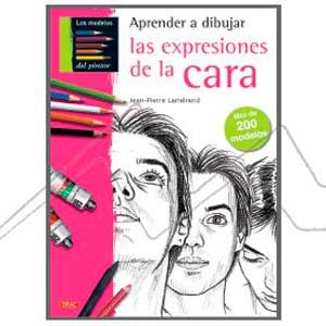 BOOK - APRENDER A DIBUJAR LAS EXPRESIONES DE LA CARA (SPANISH)