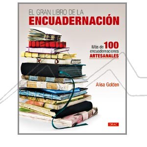 BOOK - EL GRAN LIBRO DE LA ENCUADERNACION - ENCUADERNACION ARTESANAL (SPANISH)